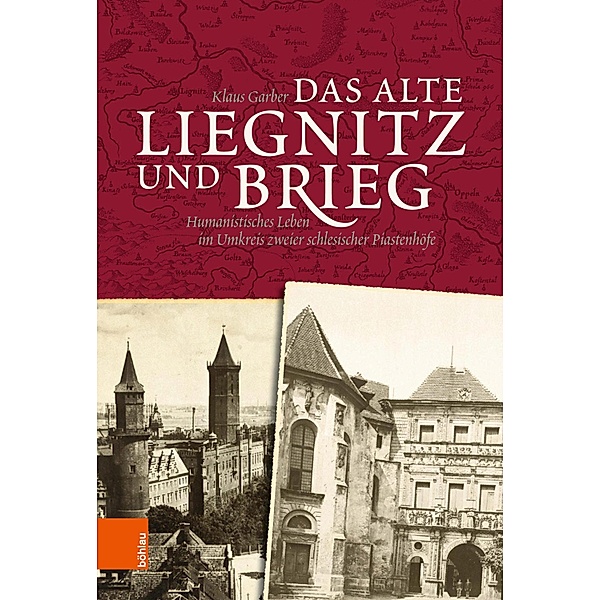 Das alte Liegnitz und Brieg, Klaus Garber