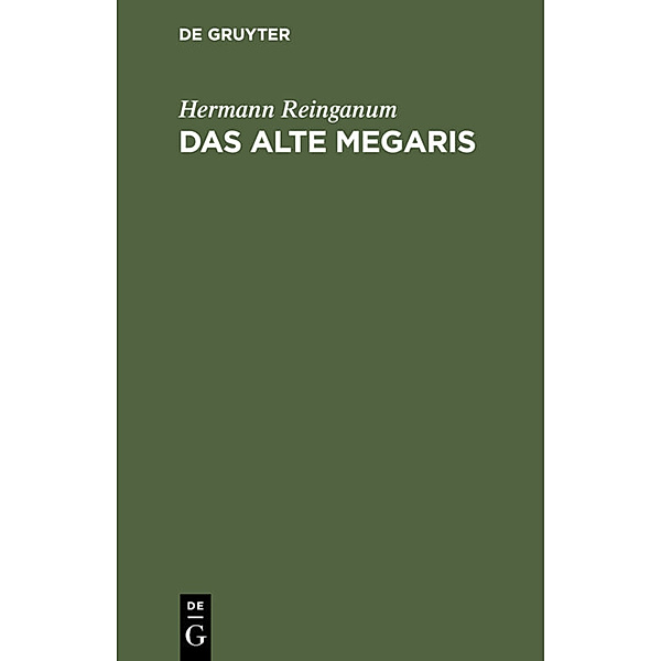 Das alte Megaris, Hermann Reinganum