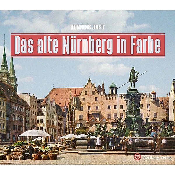 Das alte Nürnberg in Farbe, Henning Jost