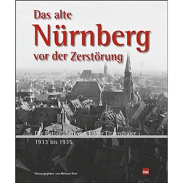 Das alte Nürnberg vor der Zerstörung, Edgar Titzenthaler