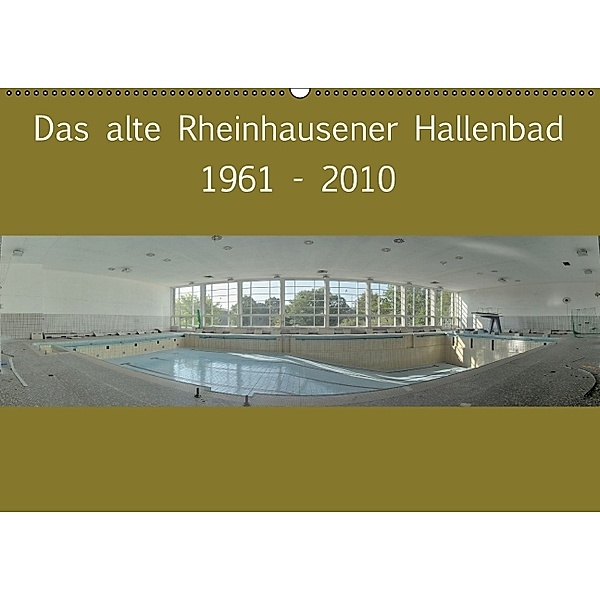 Das alte Rheinhausener Hallenbad (Wandkalender 2014 DIN A3 quer), Volker Benksch