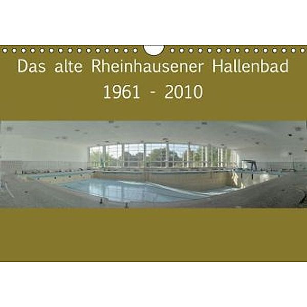 Das alte Rheinhausener Hallenbad (Wandkalender 2016 DIN A4 quer), Volker Benksch