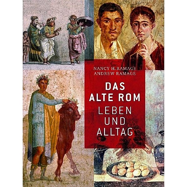 Das Alte Rom, Nancy H. Ramage, Andrew Ramage