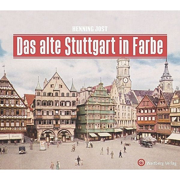 Das alte Stuttgart in Farbe, Henning Jost