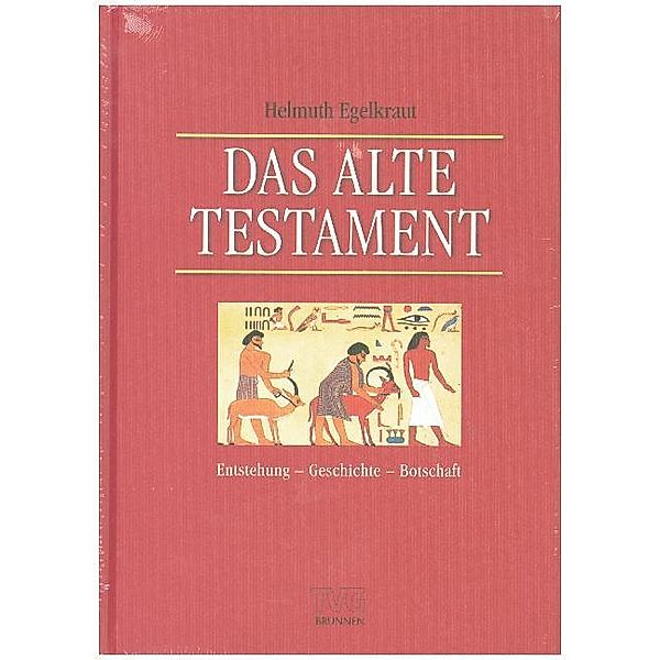 Das Alte Testament, Helmuth Egelkraut