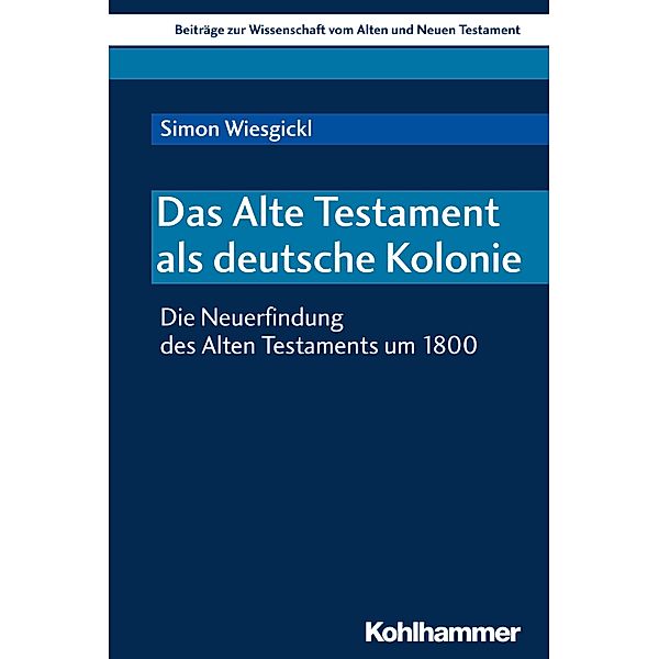 Das Alte Testament als deutsche Kolonie, Simon Wiesgickl