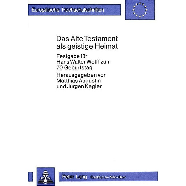 Das alte Testament als geistige Heimat, Jürgen Kegler, Matthias Augustin