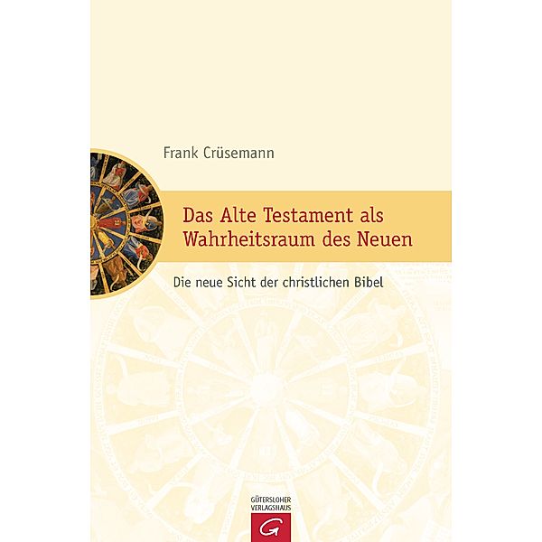 Das Alte Testament als Wahrheitsraum des Neuen, Frank Crüsemann