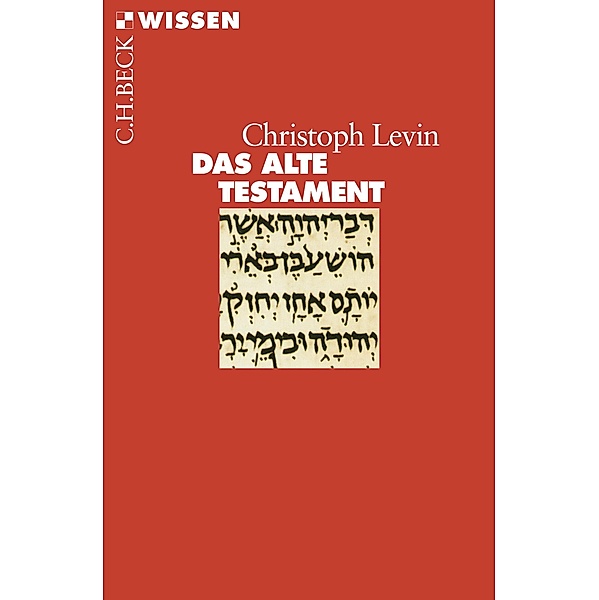 Das Alte Testament / Beck'sche Reihe Bd.2160, Christoph Levin