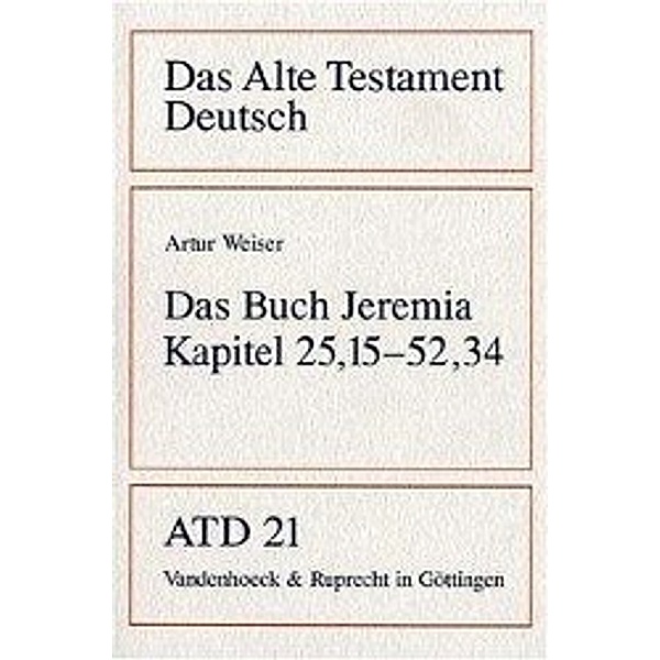 Das Alte Testament Deutsch (ATD): Tlbd.21 Das Buch Jeremia