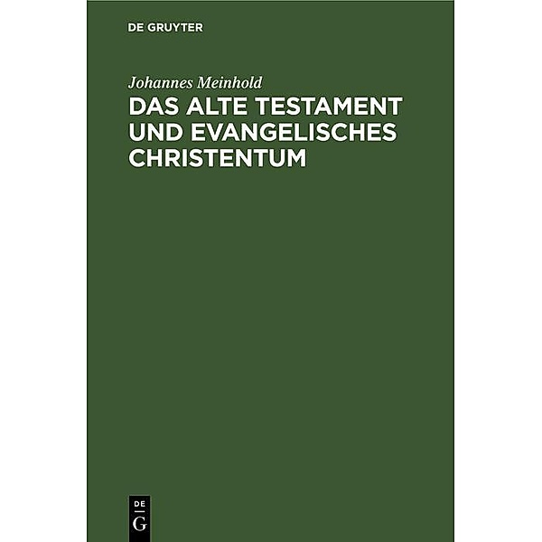 Das Alte Testament und evangelisches Christentum, Johannes Meinhold