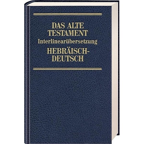 Das Alte Testamentm, Interlinearübersetzung, Hebräisch-Deutsch