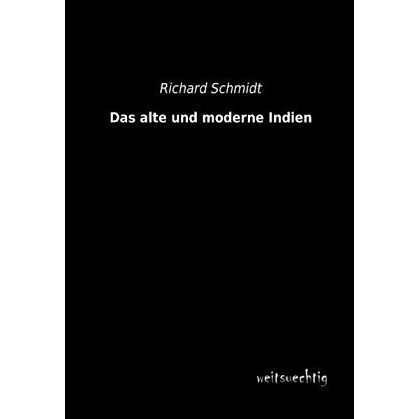 Das alte und moderne Indien, Richard Schmidt