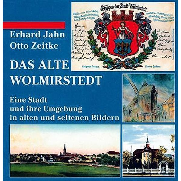 Das alte Wolmirstedt, Erhard Jahn, Otto Zeitke