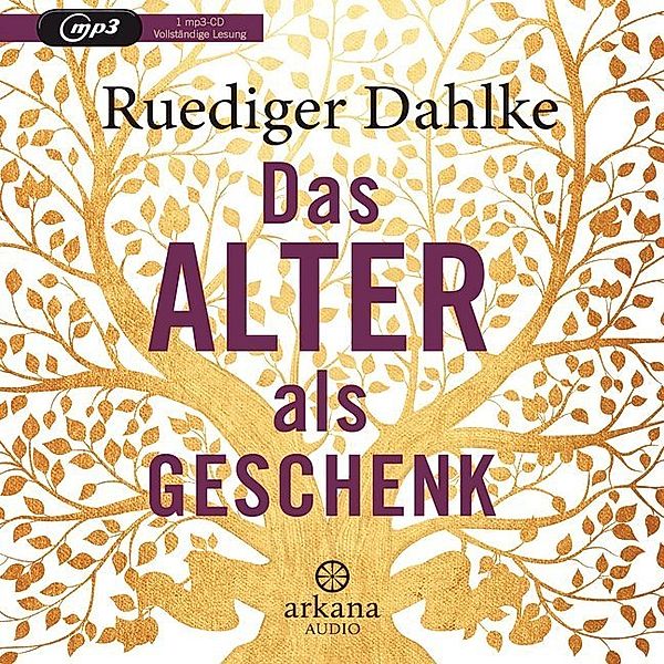 Das Alter als Geschenk,1 Audio-CD, MP3, Ruediger Dahlke