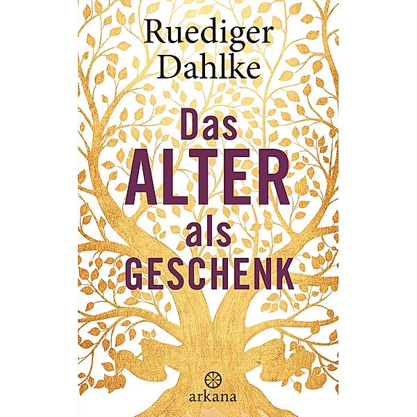 Das Alter als Geschenk, Ruediger Dahlke