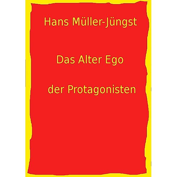 Das Alter Ego der Protagonisten, Hans Müller-Jüngst