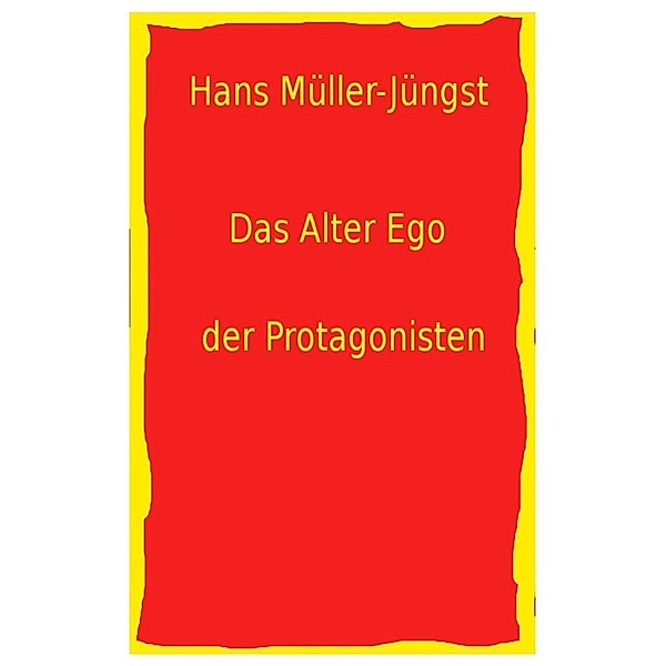Das Alter Ego der Protagonisten, Hans Müller-Jüngst