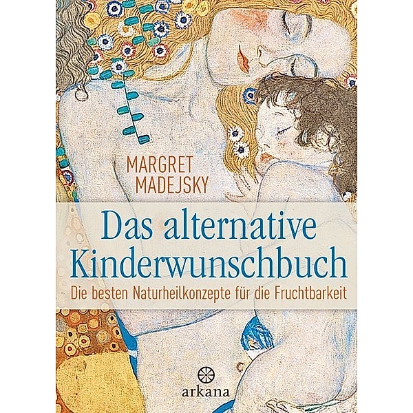 Das alternative Kinderwunschbuch, Margret Madejsky