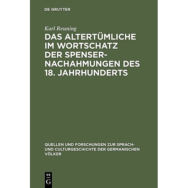 Das Altertümliche im Wortschatz der Spenser-Nachahmungen des 18. Jahrhunderts, Karl Reuning