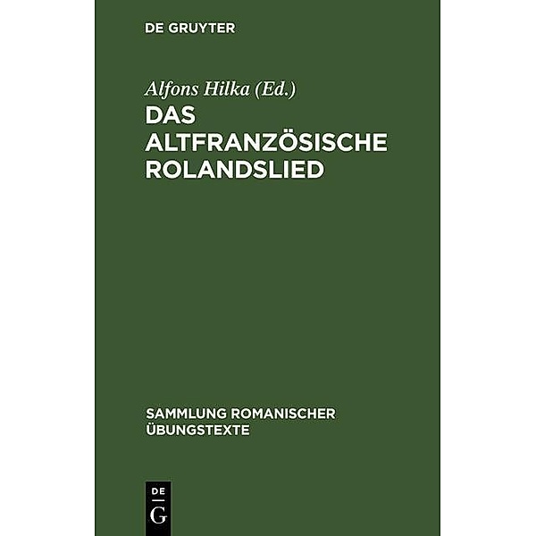 Das altfranzösische Rolandslied / Sammlung romanischer Übungstexte Bd.3/4