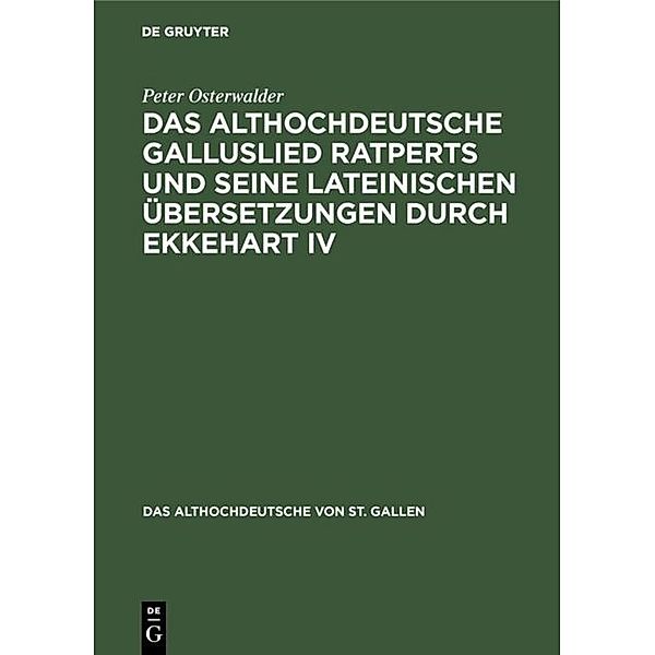 Das althochdeutsche Galluslied Ratperts und seine lateinischen Übersetzungen durch Ekkehart IV, Peter Osterwalder