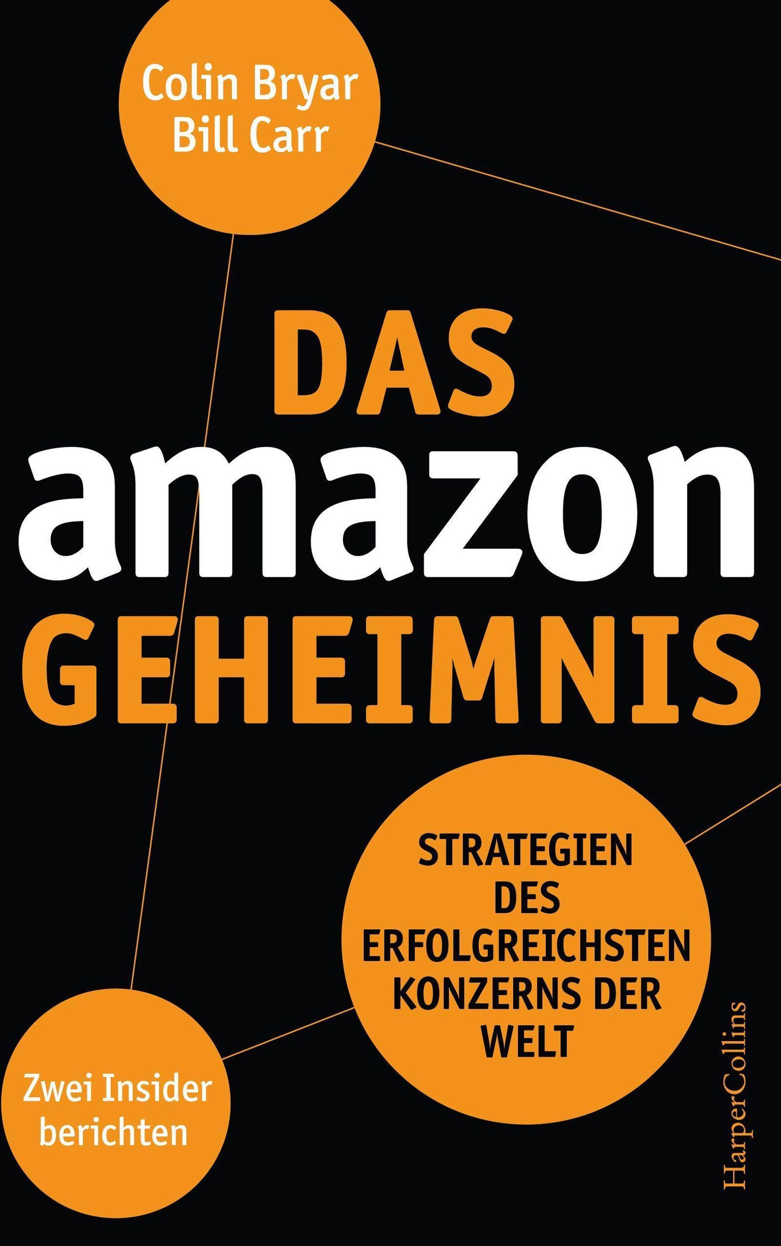 Das Amazon-Geheimnis - Strategien des erfolgreichsten Konzerns der Welt.  Zwei Insider berichten Buch
