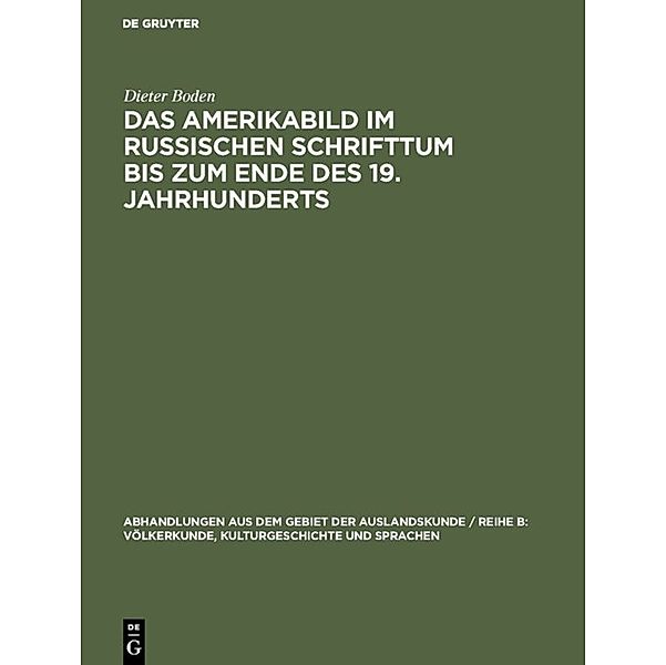 Das Amerikabild im russischen Schrifttum bis zum Ende des 19. Jahrhunderts, Dieter Boden