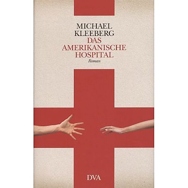 Das amerikanische Hospital, Michael Kleeberg