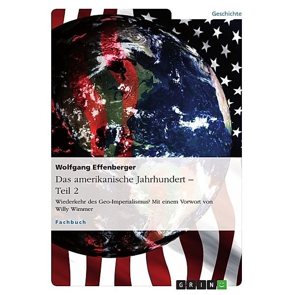 Das amerikanische Jahrhundert - Teil 2, Wolfgang Effenberger