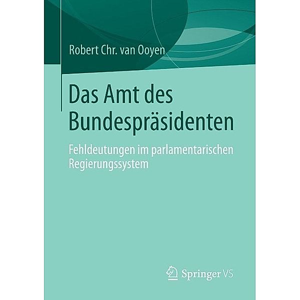 Das Amt des Bundespräsidenten, Robert Chr. van van Ooyen