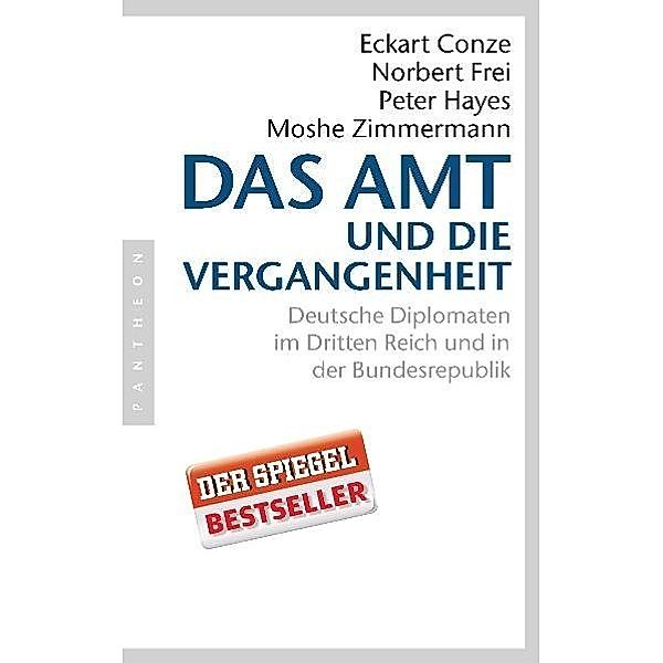 Das Amt und die Vergangenheit, Eckart Conze, Norbert Frei, Peter Hayes, Moshe Zimmermann