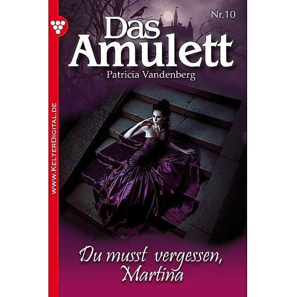 Das Amulett 10 - Liebesroman / Das Amulett Bd.10, Patricia Vandenberg
