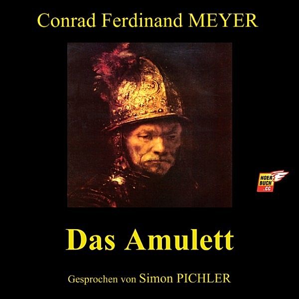 Das Amulett, Conrad Ferdinand Meyer