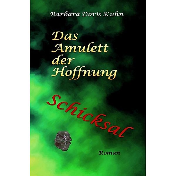 Das Amulett der Hoffnung, Barbara Doris Kuhn