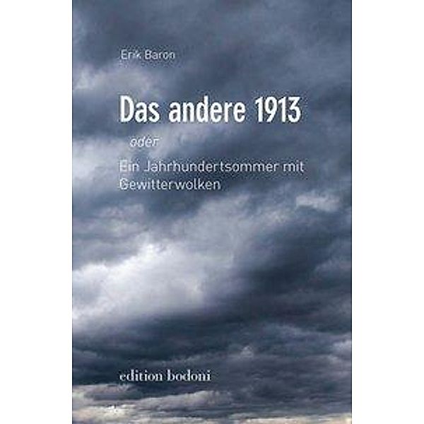 Das andere 1913, Erik Baron