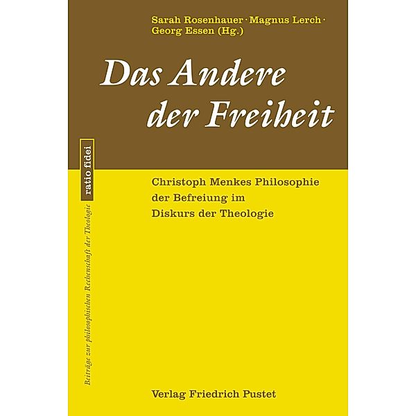 Das Andere der Freiheit / ratio fidei Bd.84