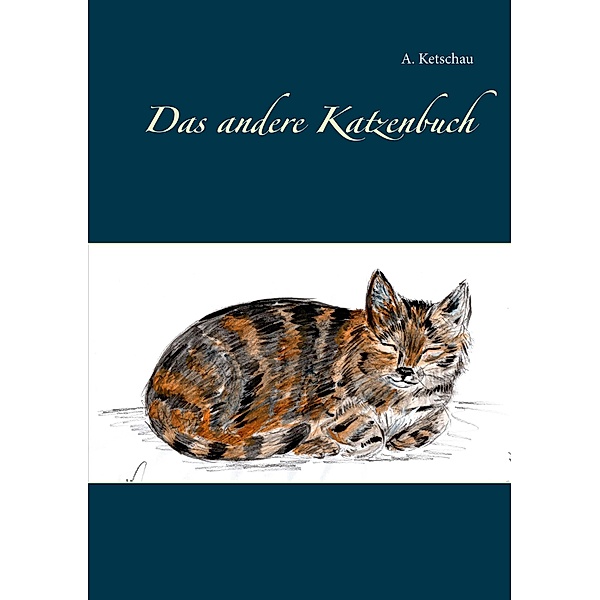 Das andere Katzenbuch, A. Ketschau