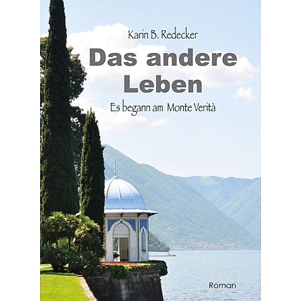 Das andere Leben, Karin B. Redecker