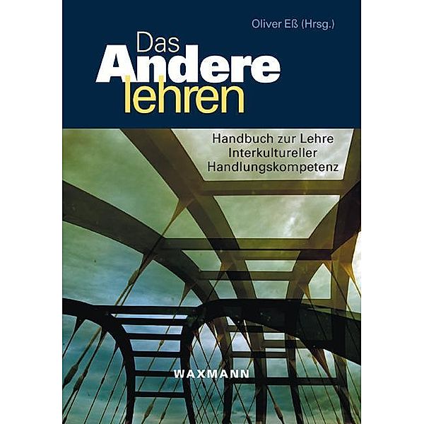 Das Andere lehren. Handbuch zur Lehre Interkultureller Handlungskompetenz