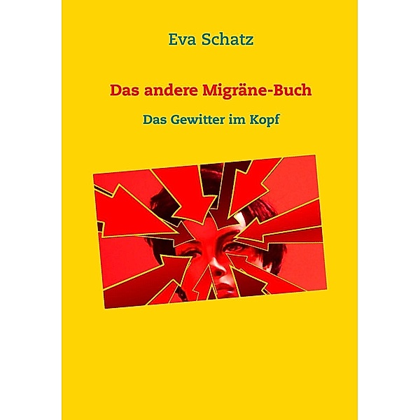 Das andere Migräne-Buch, Eva Schatz