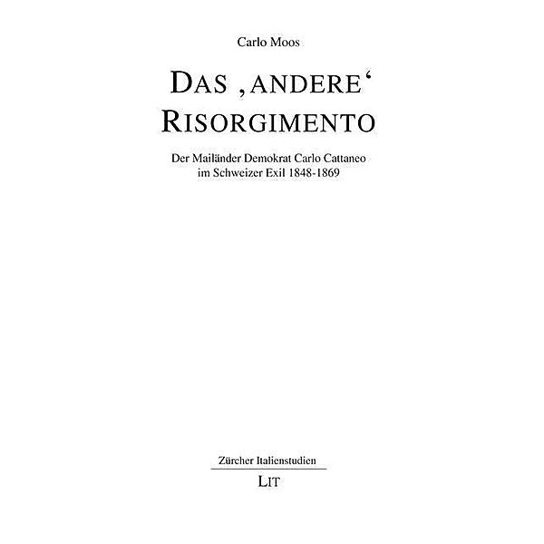 Das 'andere' Risorgimento, Carlo Moos