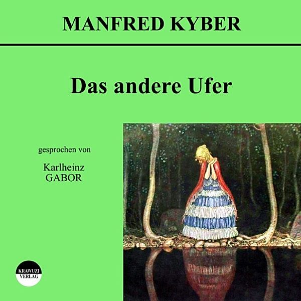 Das andere Ufer, Manfred Kyber