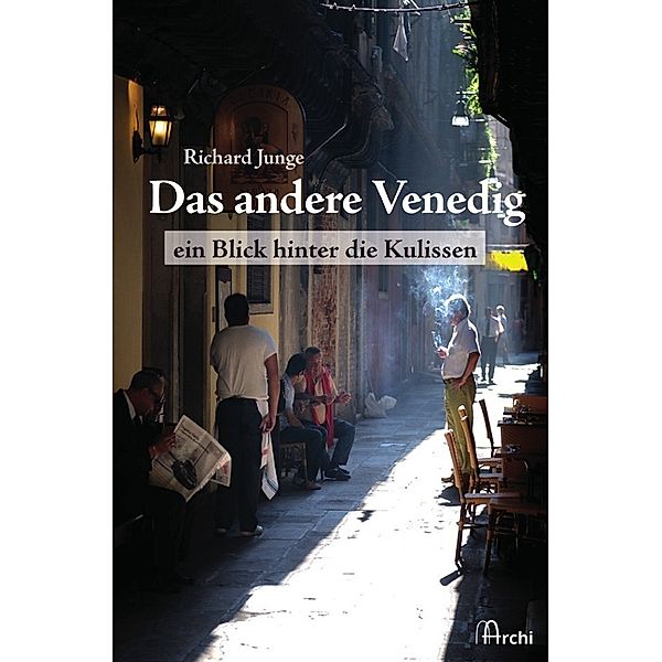 Das andere Venedig, Richard Junge