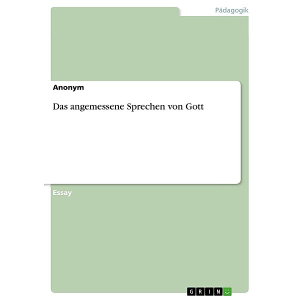 Das angemessene Sprechen von Gott