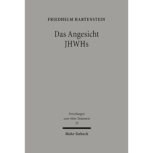 Das Angesicht JHWHs, Friedhelm Hartenstein