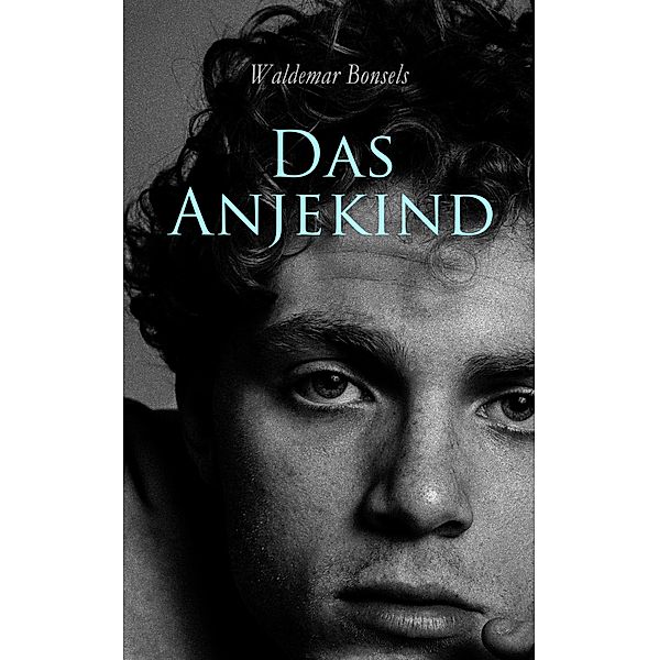 Das Anjekind, Waldemar Bonsels