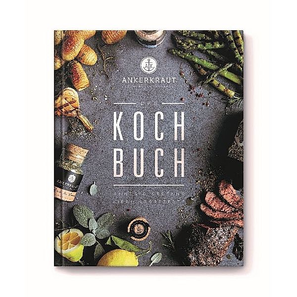 Das Ankerkraut Kochbuch, Anne Lemcke, Stefan Lemcke