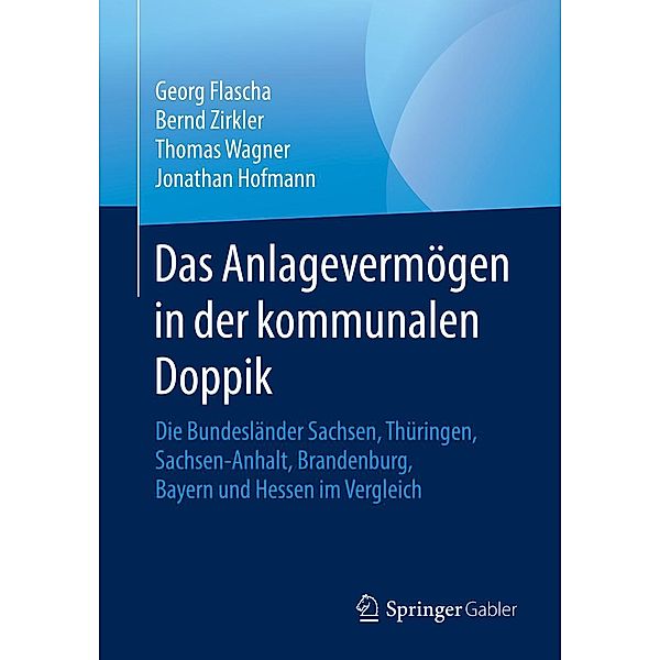 Das Anlagevermögen in der kommunalen Doppik, Georg Flascha, Bernd Zirkler, Thomas Wagner, Jonathan Hofmann