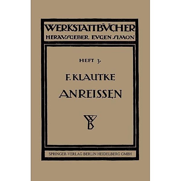 Das Anreißen in Maschinenbau-Werkstätten / Werkstattbücher, Fritz Klautke